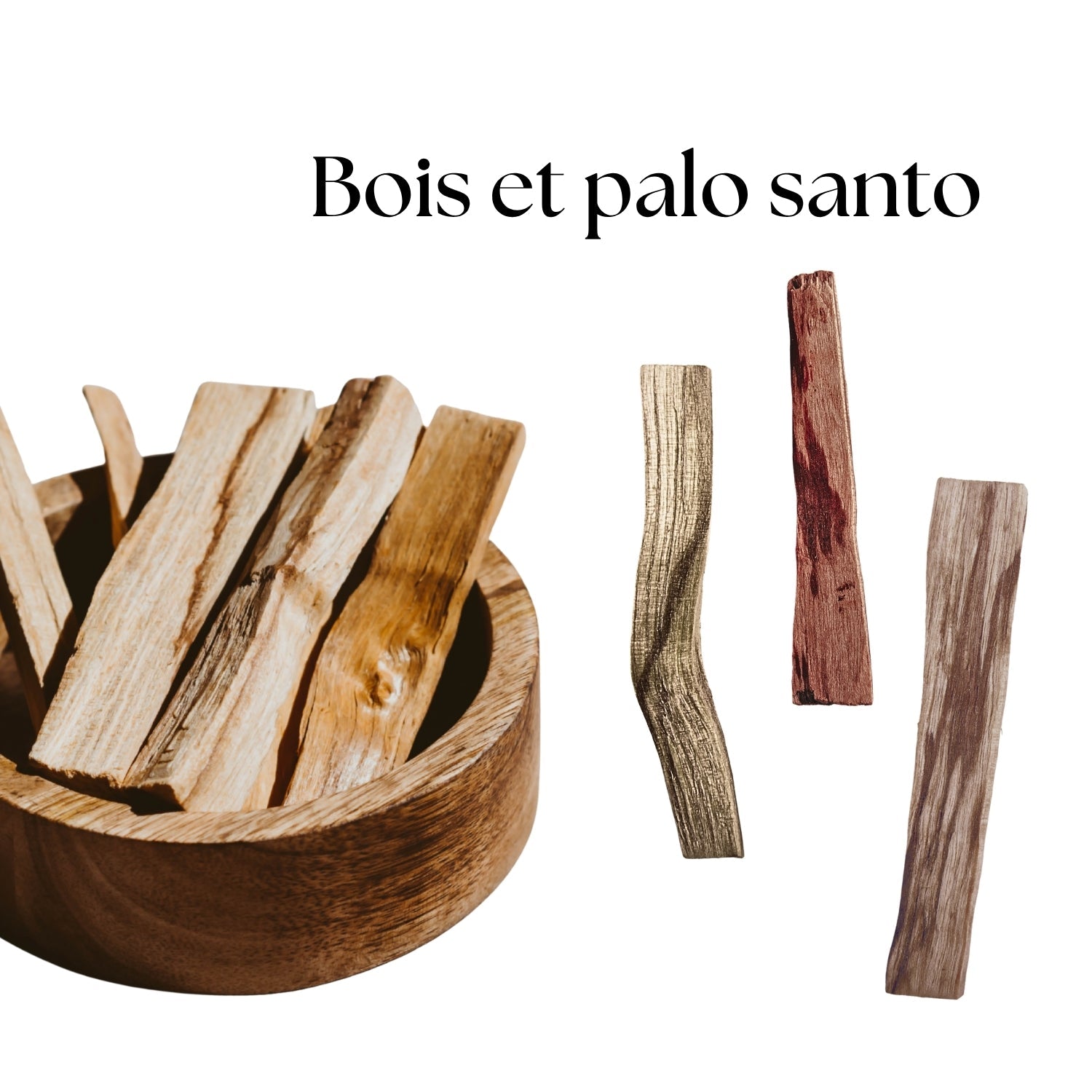 Bois et palo santo